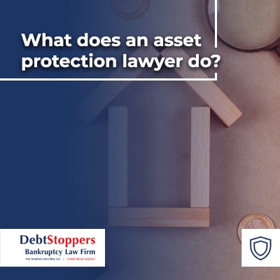 What does an asset protection lawyer do?