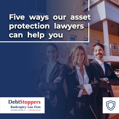 Five ways our asset protection lawyers can help you