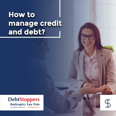 How to manage credit and debt?