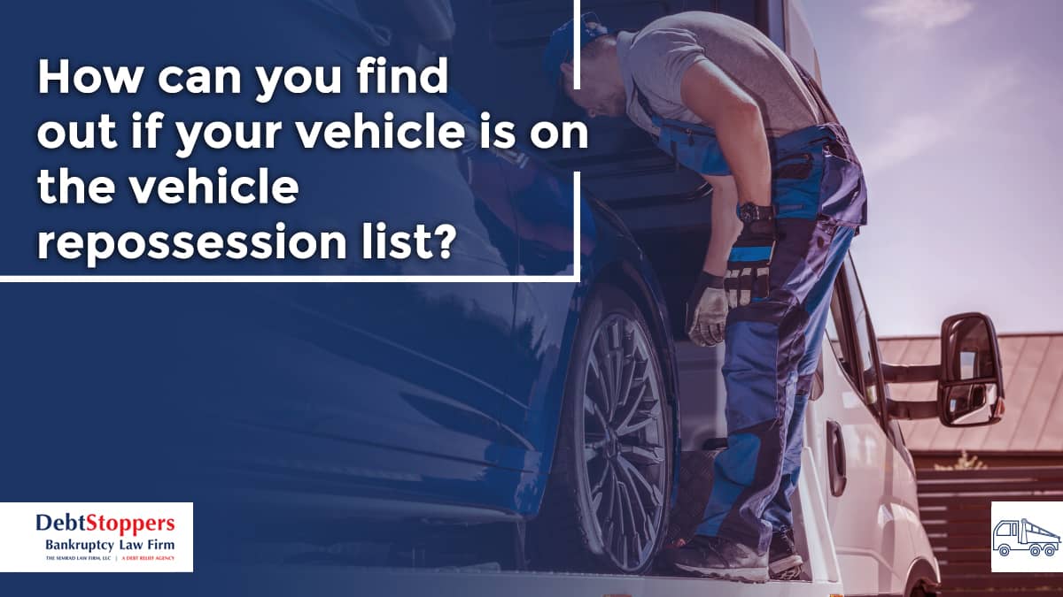 How can you find out if your vehicle is on the vehicle repossession