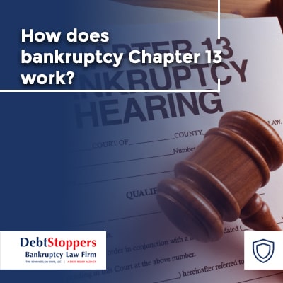 How does bankruptcy Chapter 13 work?