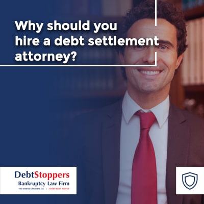 Why should you hire a debt settlement attorney?