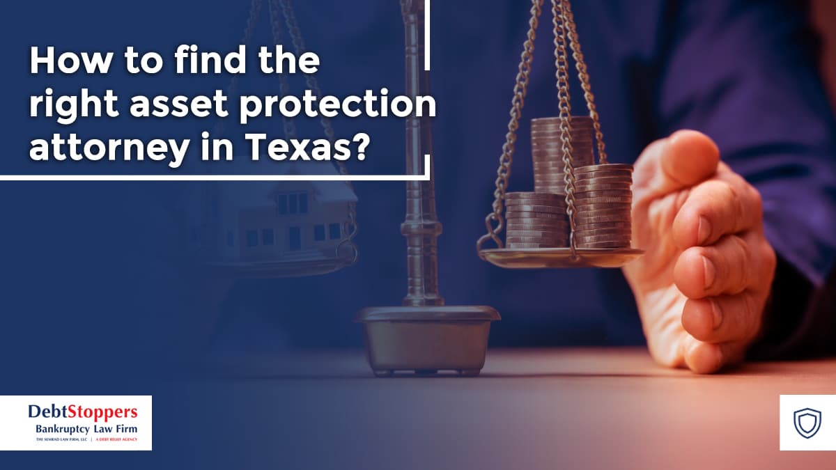 How to find the right asset protection attorney in Texas?