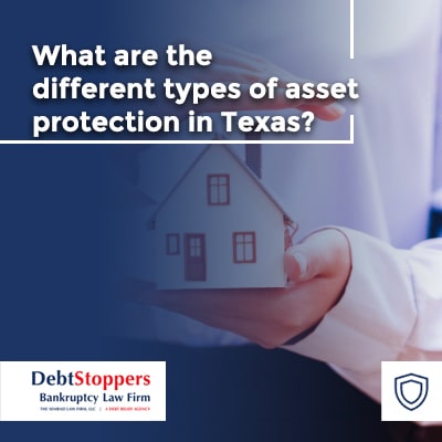 What are the different types of asset protection in Texas?