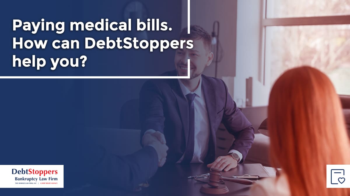 Paying medical bills. How can DebtStoppers help you?