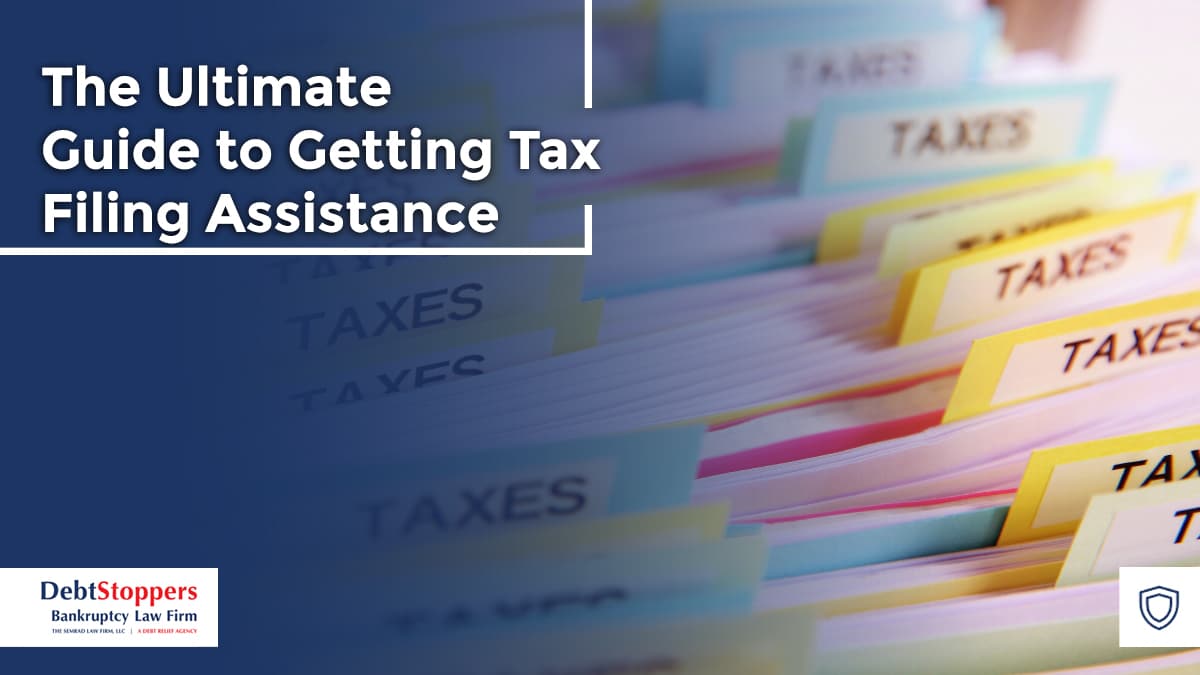 The Ultimate Guide to Getting Tax Filing Assistance