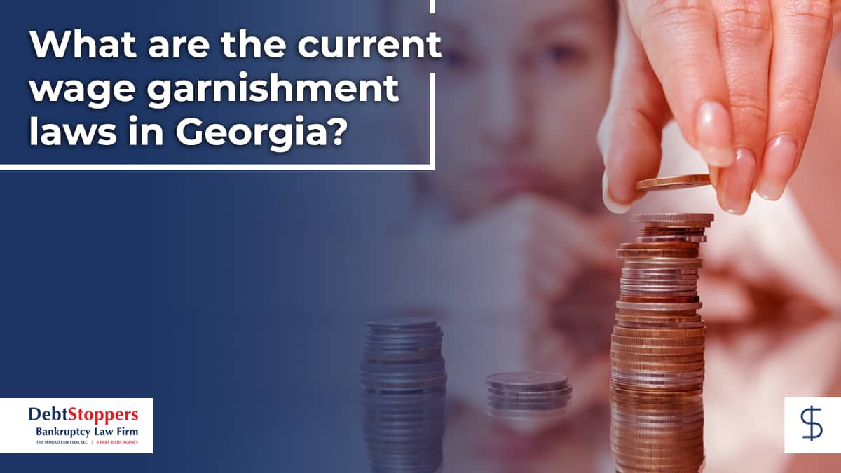 What are the current wage garnishment laws in Georgia?