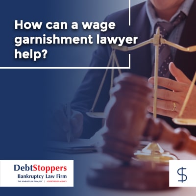 How can a wage garnishment lawyer help?