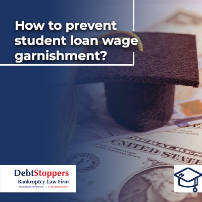 How to prevent student loan wage garnishment?